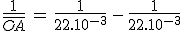 3$\frac{1}{\bar{OA}}\,=\,\frac{1}{22.10^{-3}}\,-\,\frac{1}{22.10^{-3}}
